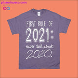Plus Minus Co First rule of 2021 Never talk about 2020 T-Shirts, view 5