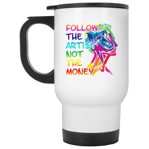 Plus Minus Co Follow the Artist not money White Travel Mug