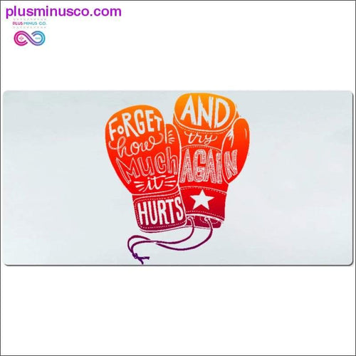 Plus Minus Co Forget how much it hurts and try again Desk Mats