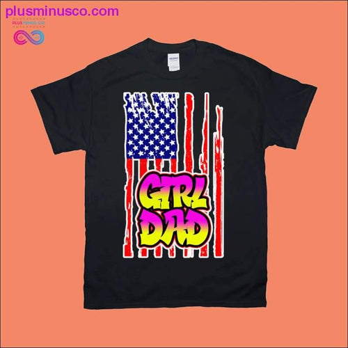 Plus Minus Co Girl Dad | American Flag T-Shirts