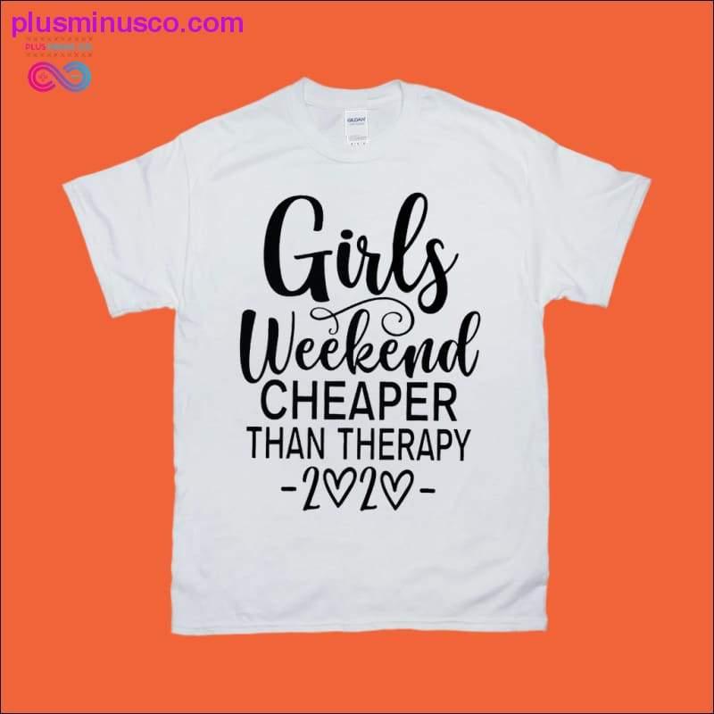 Plus Minus Co Girls Weekend Cheaper than Therapy 2020 T-Shirts