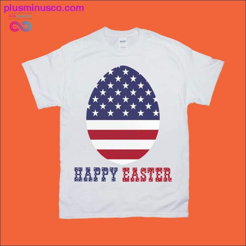Plus Minus Co Happy Easter! | Flag T-Shirts