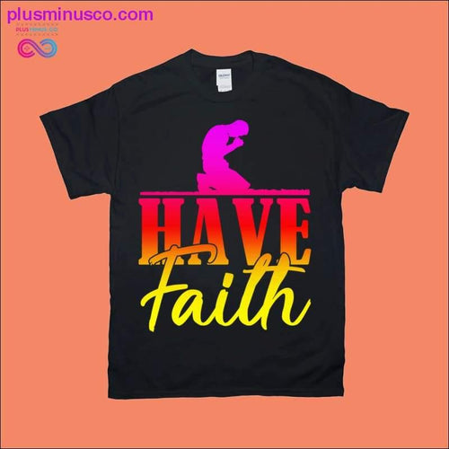 Plus Minus Co Have Faith T-Shirts