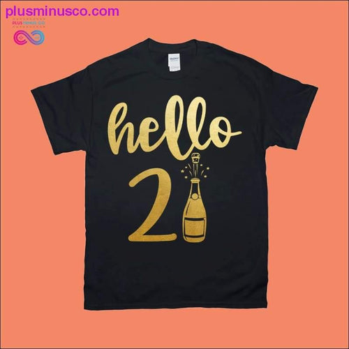 Plus Minus Co Hello 21 T-Shirts