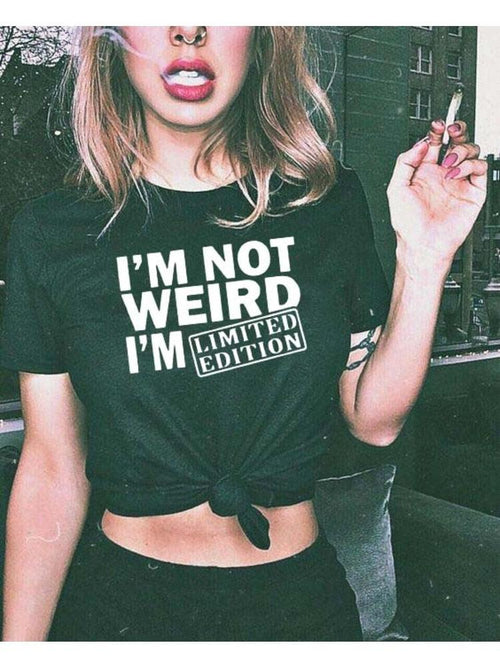 Plus Minus Co I'm Not Weird, I'm Limited Edition Women's T Shirts Funny Short Sleeve Summer Tops Clothes
