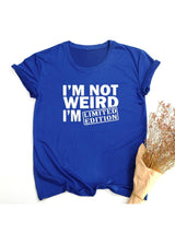 Plus Minus Co I'm Not Weird, I'm Limited Edition Women's T Shirts Funny Short Sleeve Summer Tops Clothes, view 3