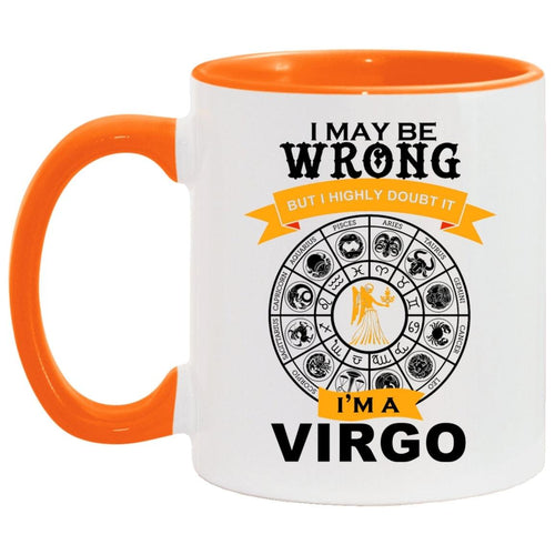 Plus Minus Co I am a Virgo, Accent Mug || Virgo Mug Gift || I am a be wrong, but Never doubt it, virgo funny coffee mug | astrology zodiac sign stars born