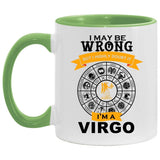Plus Minus Co I am a Virgo, Accent Mug || Virgo Mug Gift || I am a be wrong, but Never doubt it, virgo funny coffee mug | astrology zodiac sign stars born, view 4