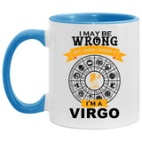 Plus Minus Co I am a Virgo, Accent Mug || Virgo Mug Gift || I am a be wrong, but Never doubt it, virgo funny coffee mug | astrology zodiac sign stars born, view 5