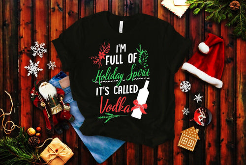 Plus Minus Co I Am Full Of Holiday Spirit And It'S Called Vodka Christmas Party Classic T-Shirts  Funny Xmas Drinking Party Gift Holiday Gift