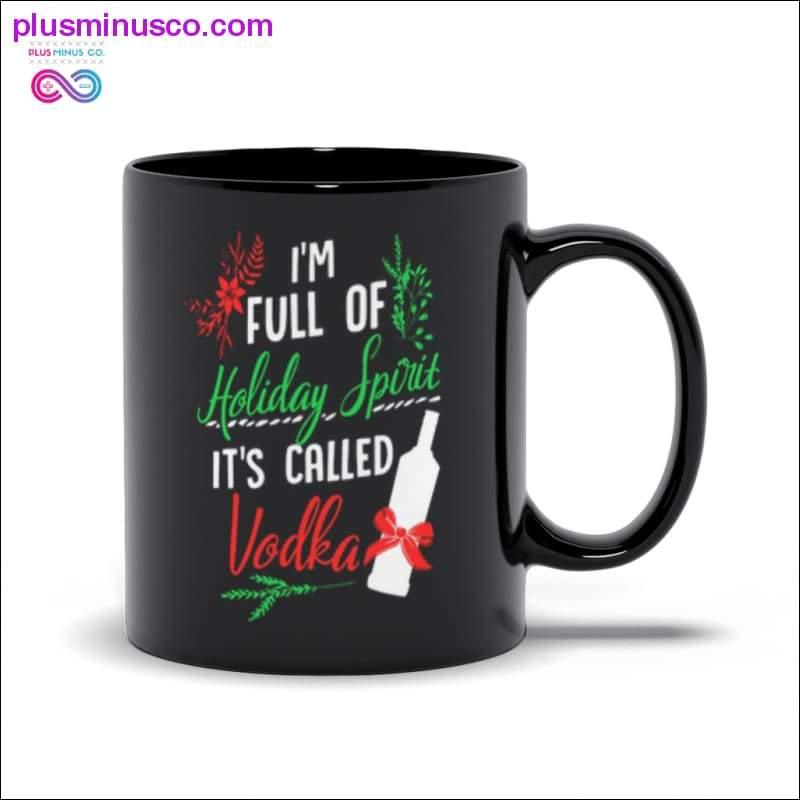 Plus Minus Co I am Full of Holiday Spirit and it's called Vodka Christmas