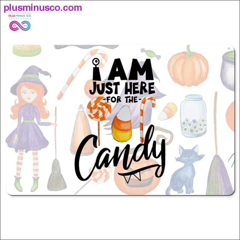 Plus Minus Co I am just here for the Candy Desk Mats 12x18