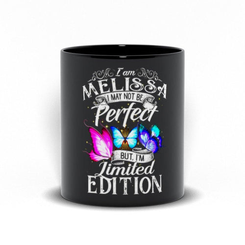 Plus Minus Co I Am Melissa I May Not Be Perfect  But I'M Limited Edition Black Mugs