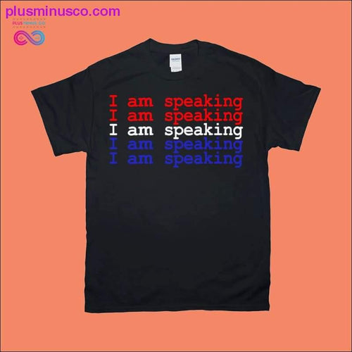 Plus Minus Co I am speaking T-Shirts