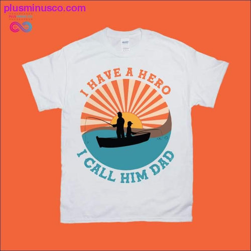 Plus Minus Co I have a Hero I call him Dad | Father and Son | Retro Sunset