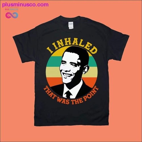 Plus Minus Co I inhaled That was the point | Barrack Obama | Retro Sunset