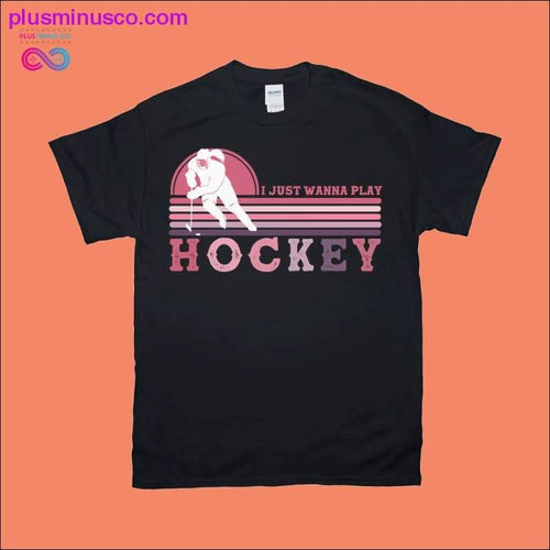Plus Minus Co I just wanna play Hockey | Retro Sunset T-Shirts