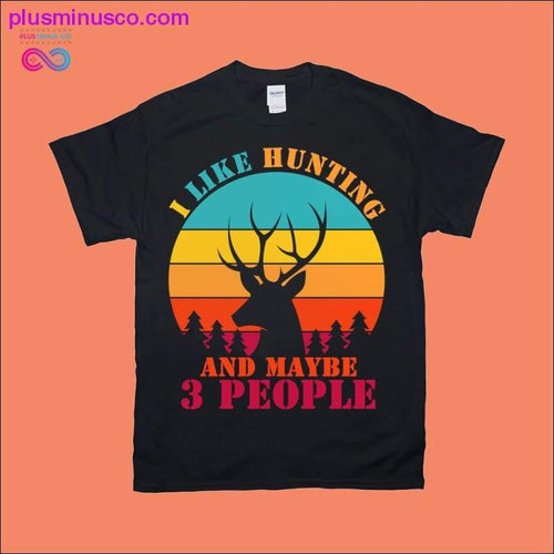Plus Minus Co I like hunting and maybe 3 people | Bucks | Retro Sunset