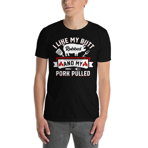 Plus Minus Co I Like My Butt Rubbed and My Pork Pulled Pig Meat, Funny BBQ, July 4th T-Shirt