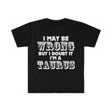 Plus Minus Co I May Be Wrong but I Doubt I'm A Taurus T-Shirts Taurus May Birthday Gift Ideas, view 2