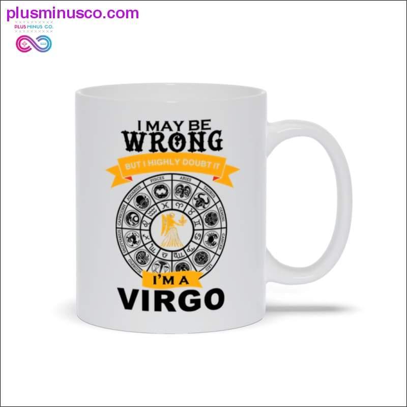 Plus Minus Co I may be wrong but i doubt it I'm a VIRGO Mugs