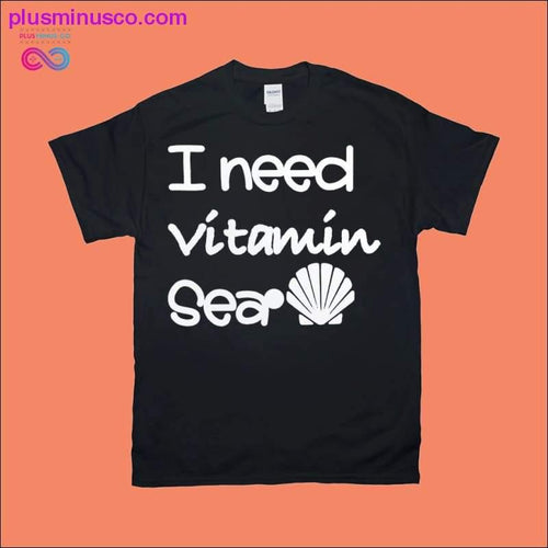Plus Minus Co I need Vitamin Sea | Shell T-Shirts