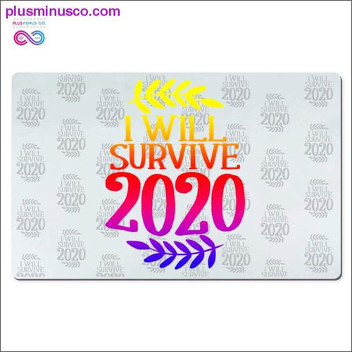 Plus Minus Co I will Survive 2020 Desk Mats