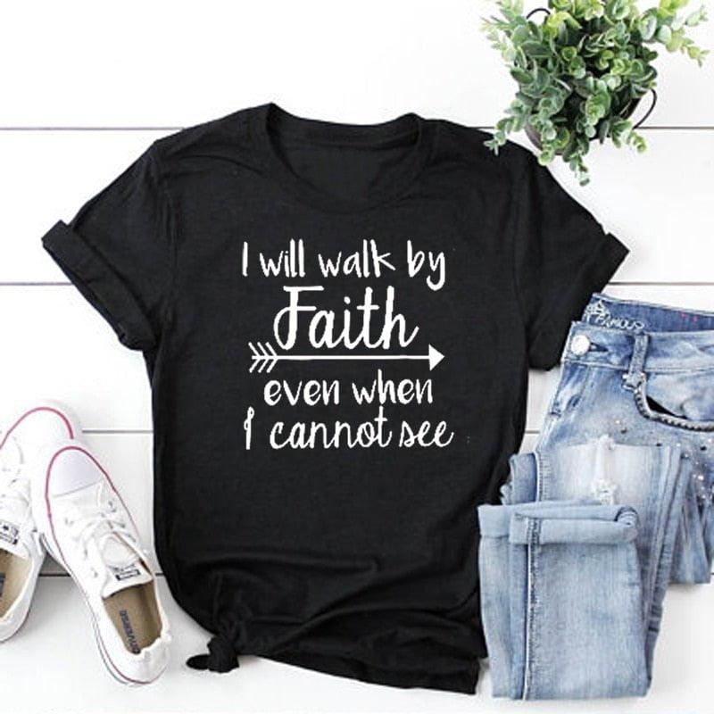 Plus Minus Co I Will Walk By Faith even when i can not see T-Shirt Women's Fashion Clothes tshirt Crewneck top tee Christian Scripture tshirt