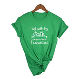 Plus Minus Co I Will Walk By Faith Even When I Can Not See T-Shirt Women's Fashion Clothes Tshirt Crewneck Top Tee Summer Casual Tshirt, view 5