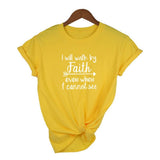 Plus Minus Co I Will Walk By Faith Even When I Can Not See T-Shirt Women's Fashion Clothes Tshirt Crewneck Top Tee Summer Casual Tshirt, view 4