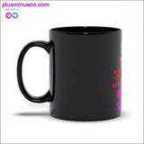 Plus Minus Co I'm a Scorpio we don't keep calm We turn shit up! Black Mugs, view 3