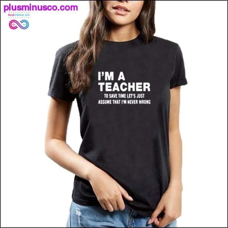 Plus Minus Co I'm A Teacher Funny Women Short Sleeve Tshirt Women Cotton