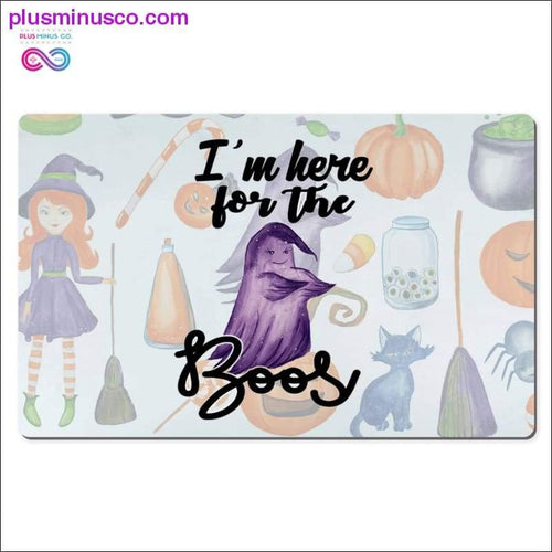 Plus Minus Co I'm here for the Boos Desk Mats 10x16