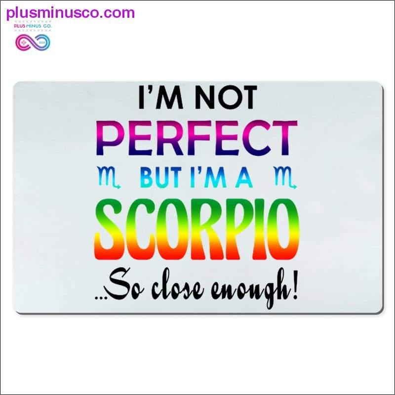 Plus Minus Co I'm not perfect but I'm a Scorpio so close enough Desk Mats