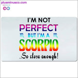 Plus Minus Co I'm not perfect but I'm a Scorpio so close enough Desk Mats, view 2
