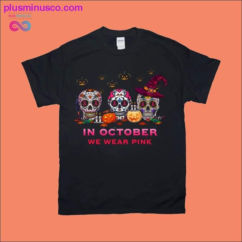 Plus Minus Co In October we wear pink T-Shirts