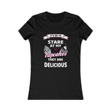 Plus Minus Co It's OK to Stare at my Cupcakes They are Delicious Women's Favorite Tee, Humorous Shirt, Best Seller Shirt, Great Funny Gift for Her, view 6