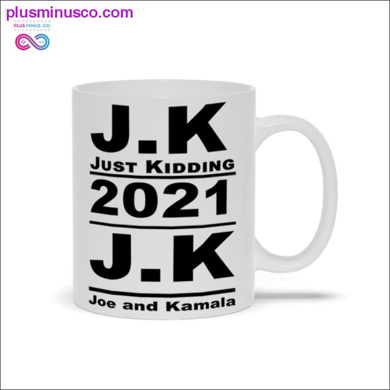 Plus Minus Co J.K Just Kidding 2021 J.K Joe and Kamala Mugs