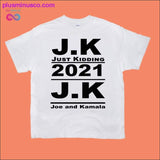 Plus Minus Co J.K Just Kidding 2021 J.K Joe and Kamala T-Shirts, view 2