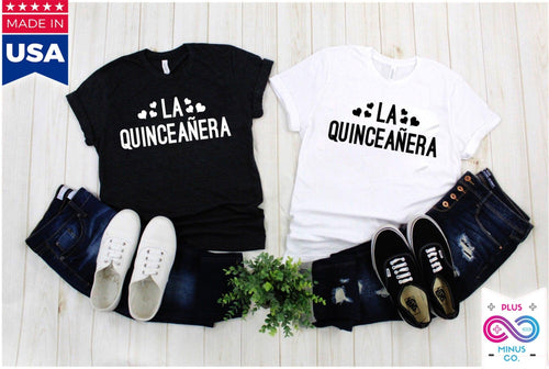 Plus Minus Co La Quinceañera Latina Spanish T-Shirts,Mexican Shirt Quinceanera Gift Rehersal Party Outfit, Quince Anos Party quince shirts