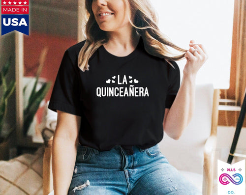 Plus Minus Co La Quinceañera Latina Spanish T-Shirts,Mexican Shirt Quinceanera Gift Rehersal Party Outfit, Quince Anos Party Tshirt