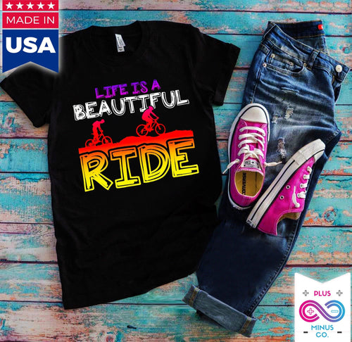 Plus Minus Co Life Is A Beautiful Ride T-Shirts,Yoga T-Shirt, T-Shirt For Men, T-Shirt For Women, Yoga, Motivational