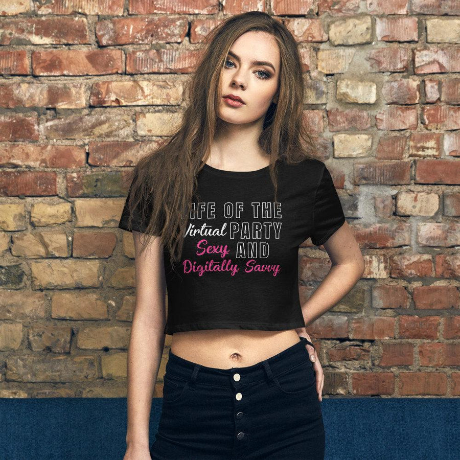 Plus Minus Co Life of the virtual party, sexy and digitally savvy Women’s Crop Tee || Virtual party sexy top