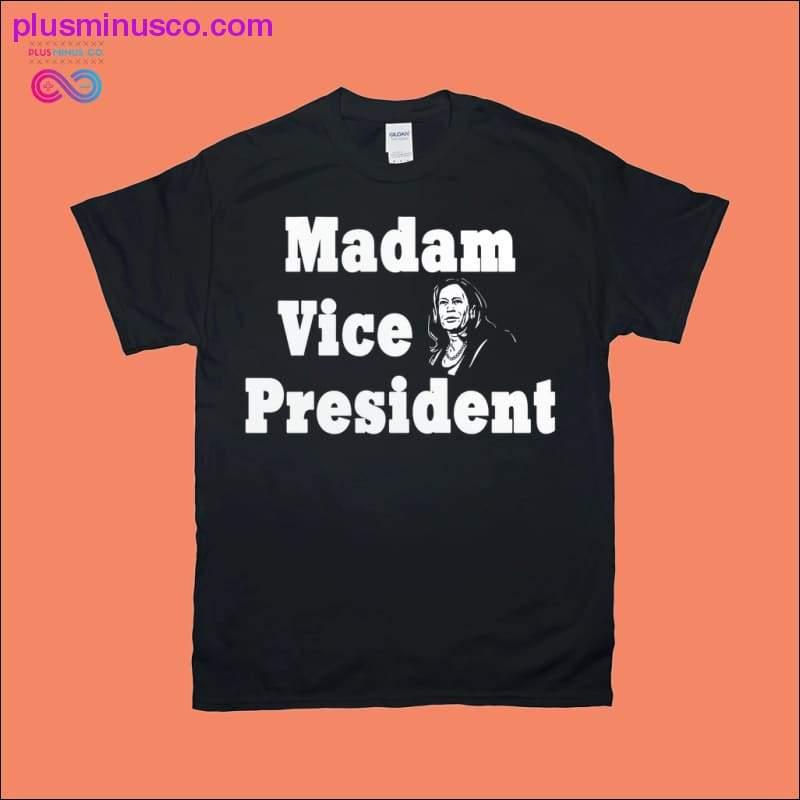 Plus Minus Co Madam Vice President T-Shirts