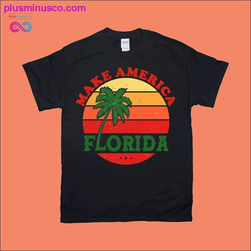 Plus Minus Co Make America Florida | Retro Sunset T-Shirts