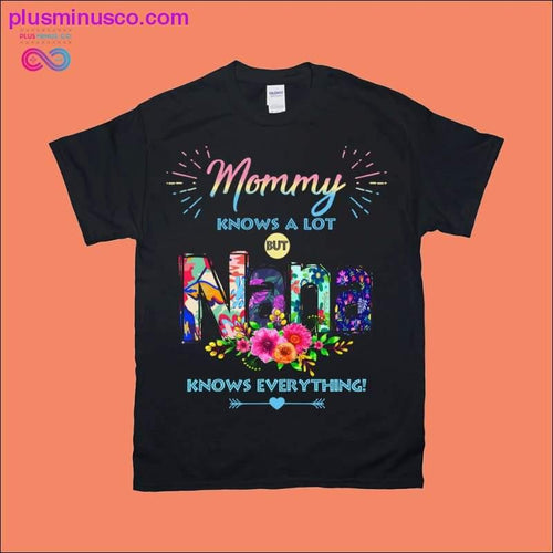 Plus Minus Co Mommy knows a lot but Nana knows everything | Flowers |