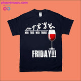 Plus Minus Co Mon Tues Wed Thurs Friday!!! T-Shirts, view 3