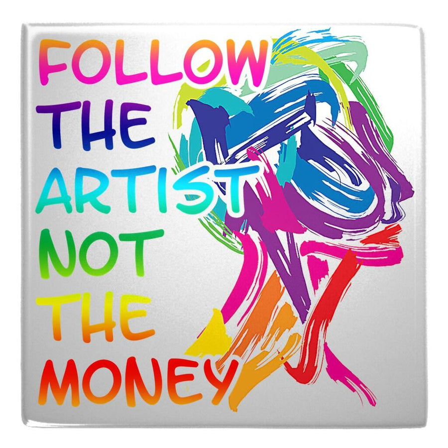 Plus Minus Co Motivational Quote Metal Magnets, Sarcastic Quotes, thought provoking Quotes metal magnets, follow the artist