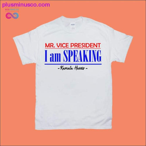 Plus Minus Co Mr. Vice President I am Speaking T-Shirts