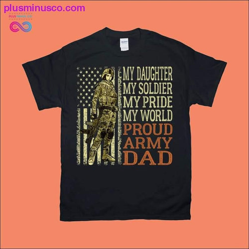 Plus Minus Co My Daughter My Soldier Hero Proud Army Dad Military Father